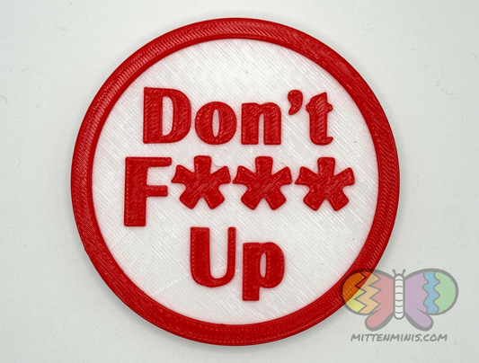 Don't F*** Up - mini marker